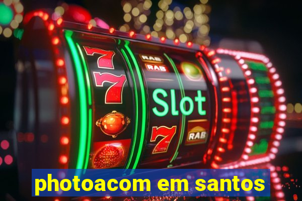 photoacom em santos